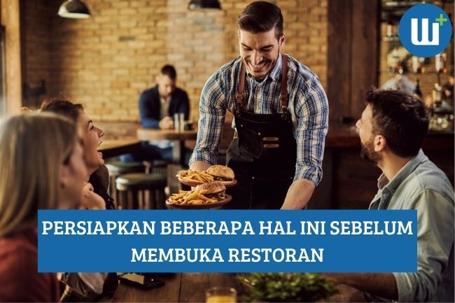 Persiapkan Beberapa Hal ini Sebelum Membuka Restoran